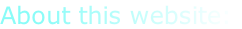 About this website: